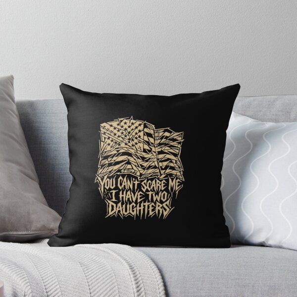 Item preview, You Can't Scare Me I Have Two Daughters Dad Father Parenting Humor designed and sold by PopStars1993.