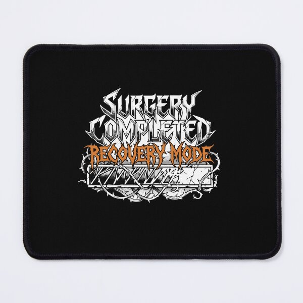 Item preview, Surgery Completed Recovery Mode Post Surgery Patient Healing designed and sold by PopStars1993.