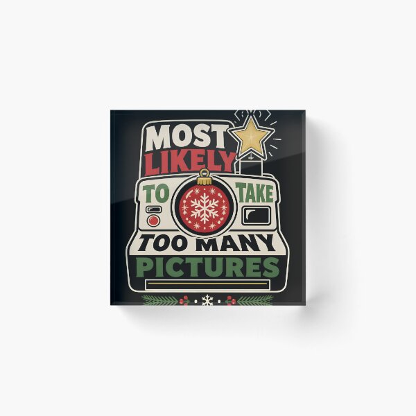 Item preview, Most Likely To Take Too Many Pictures Camera Typography designed and sold by RoyesButler.