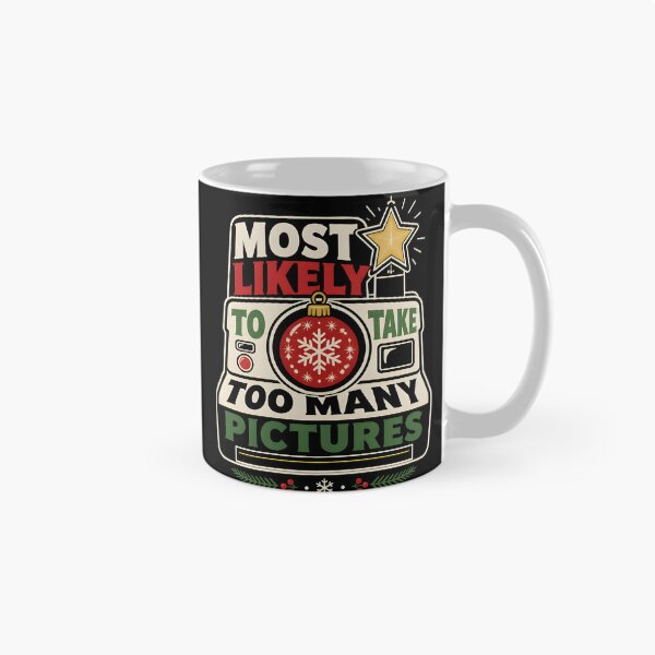 Item preview, Most Likely To Take Too Many Pictures Camera Typography designed and sold by RoyesButler.