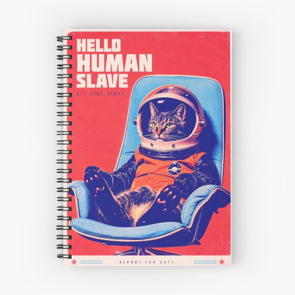 Item preview, Hello Human Slave – Retro Space Cat Astronaut 2 designed and sold by ANIARTONLINE.
