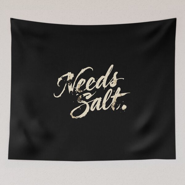 Item preview, Needs Salt Sarcastic Humor Foodie Cooking Chef Quote designed and sold by PopStars1993.