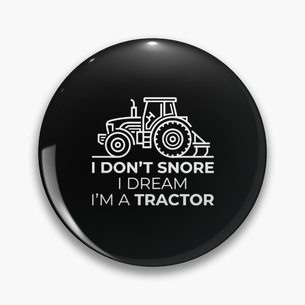 Item preview, I Don't Snore I Dream I'm A Tractor Farmer Humor Farming Life Agricultural  designed and sold by PopStars1993.