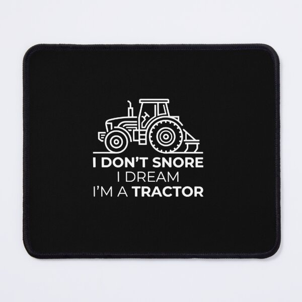 Item preview, I Don't Snore I Dream I'm A Tractor Farmer Humor Farming Life Agricultural designed and sold by PopStars1993.