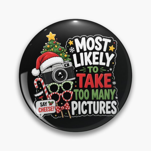 Item preview, Most Likely To Take Too Many Pictures Christmas Photo Booth designed and sold by RoyesButler.
