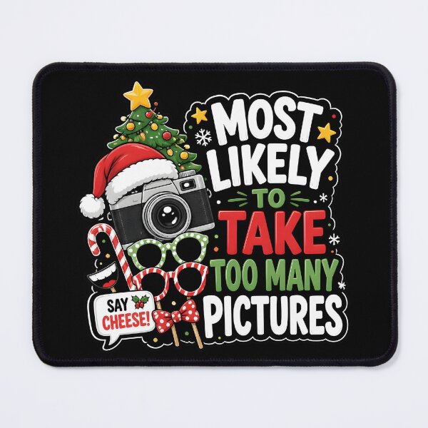 Item preview, Most Likely To Take Too Many Pictures Christmas Photo Booth designed and sold by RoyesButler.