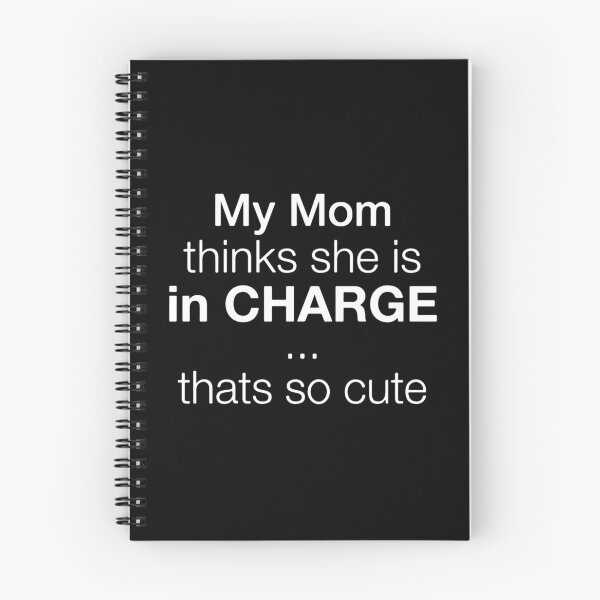 Item preview, My Mom Thinks She Is In CHARGE ... Thats So Cute Funny Mom Humor Mother's Day  designed and sold by PopStars1993.