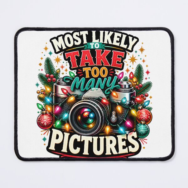 Item preview, Most Likely To Take Too Many Pictures Christmas Lights Photographer designed and sold by RoyesButler.