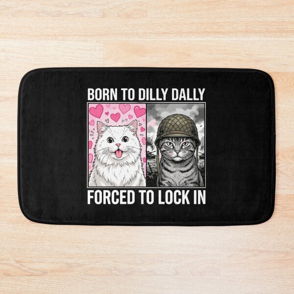 Item preview, Born To Dilly Dally Forced To Lock In Cat Lover Meme designed and sold by PopStars1993.