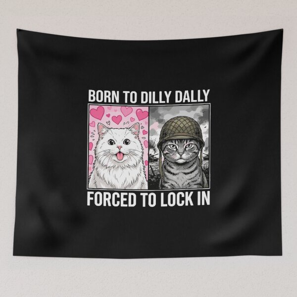 Item preview, Born To Dilly Dally Forced To Lock In Cat Lover Meme designed and sold by PopStars1993.