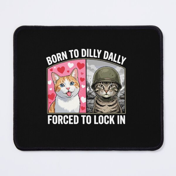 Item preview, Born To Dilly Dally Forced To Lock In Cat Lover Relatable Personality Humor designed and sold by PopStars1993.