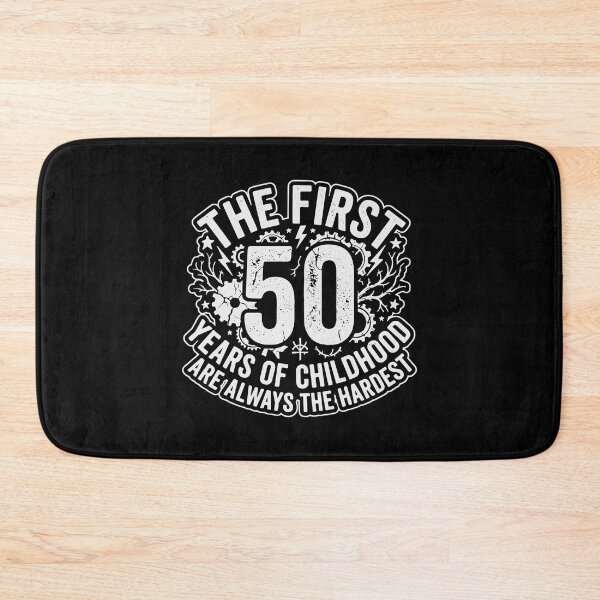 Item preview, The First 50 Years Of Childhood Are Always The Hardest Funny 50th Birthday Fiftieth Celebration  designed and sold by PopStars1993.