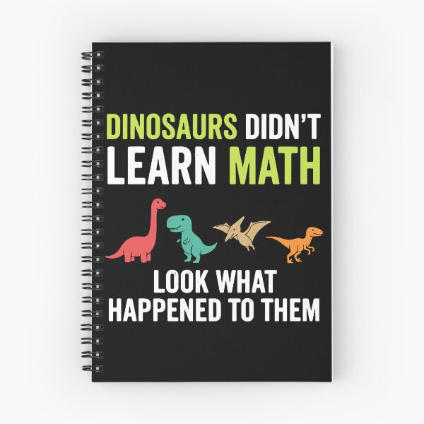 Item preview, Dinosaurs Didn't Learn Math Look What Happened To Them Funny Math Teacher Student Humor designed and sold by PopStars1993.