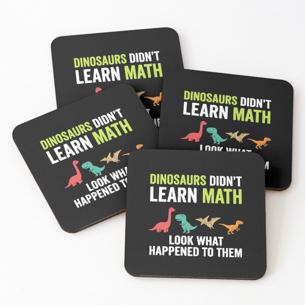 Item preview, Dinosaurs Didn't Learn Math Look What Happened To Them Funny Math Teacher Student Humor designed and sold by PopStars1993.
