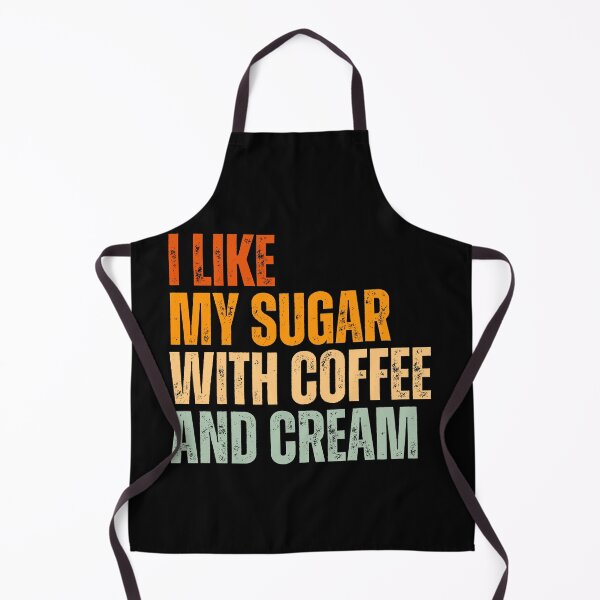 Item preview, I Like My Sugar With Coffee And Cream designed and sold by Dondonmart.