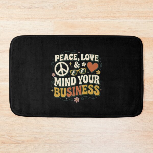 Item preview, Peace, Love & Mind Your Business designed and sold by joetrade.