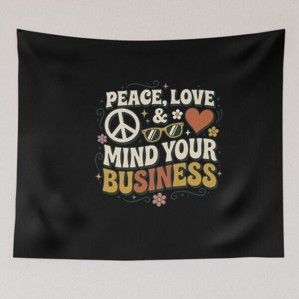 Item preview, Peace, Love & Mind Your Business designed and sold by joetrade.