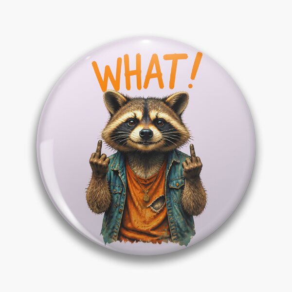 Item preview, WHAT! DEFIANT RACCOON DESIGN 1 designed and sold by DigitalandPhoto.