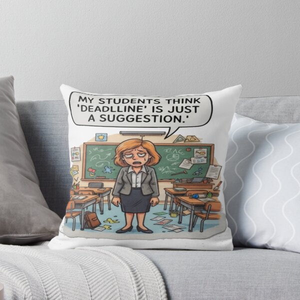 Item preview, My Students Think Deadline Is Just A Suggestion Teacher designed and sold by FABIOLA1970.