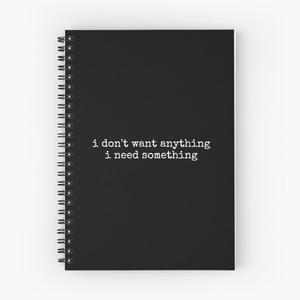 Item preview, I Don't Want Anything I Need Something Sarcastic Quote designed and sold by DemureArtsy.