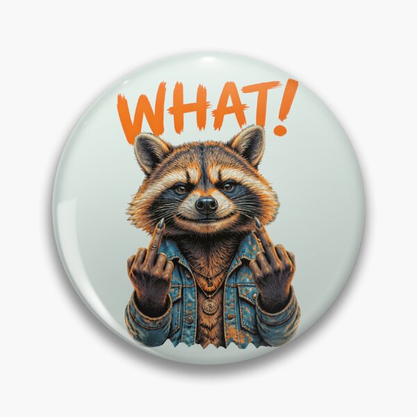 Item preview, WHAT! DEFIANT RACCOON DESIGN 3 designed and sold by DigitalandPhoto.