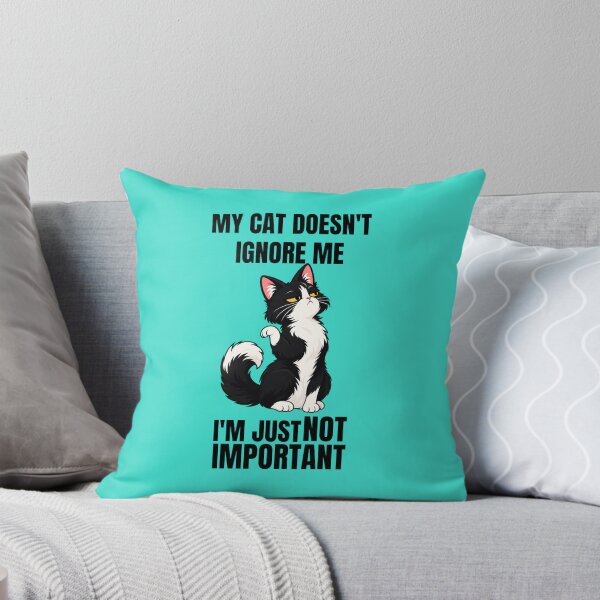 Item preview, Funny Cat Doesn't Ignore Me I'm Just Not Important T-Shirt designed and sold by Savage Cat Quotes.