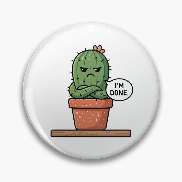 Item preview, Im Done Grumpy Cactus Funny Sarcastic Plant Humor. designed and sold by MyHappyArtShop.