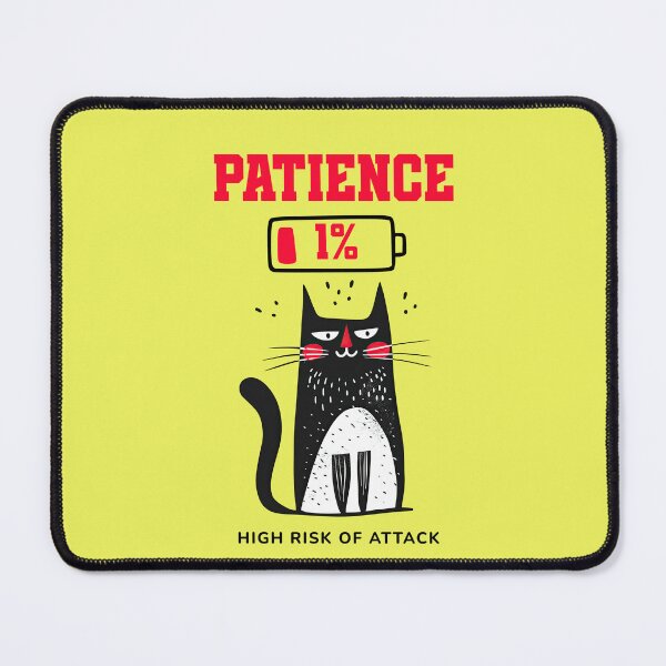 Item preview, Patience 1 Percent Cat Funny High Risk of Attack Design designed and sold by PrintandJoy.