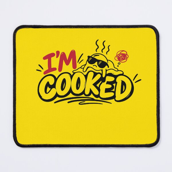 Item preview, i'm cooked designed and sold by MallsD.
