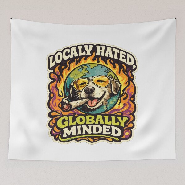 Item preview, Locally Hated Globally Minded Funny Dog designed and sold by Mr Lee.