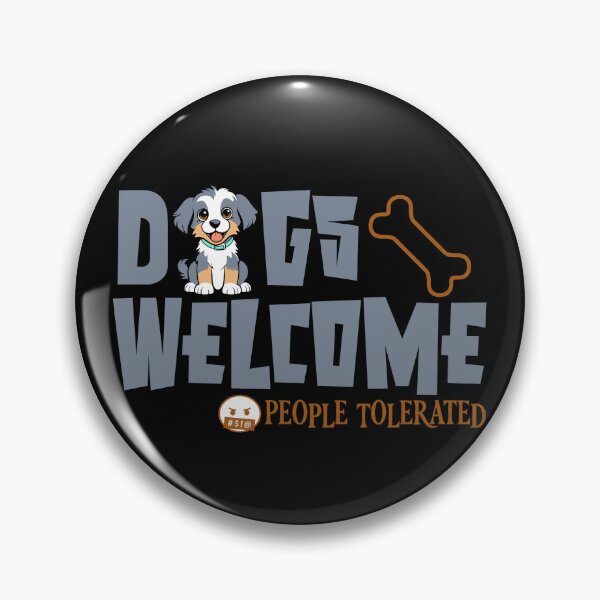 Item preview, Dogs Welcome, People Tolerated designed and sold by ActOutTees.
