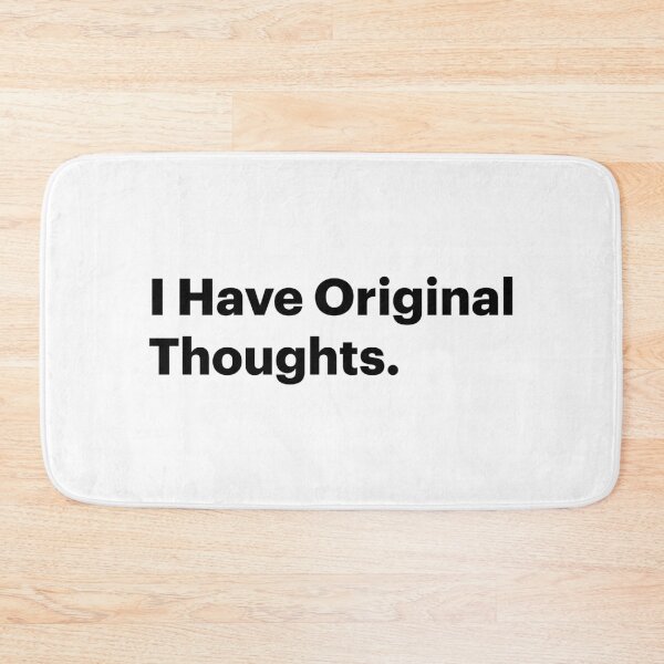 Item preview, I have original thoughts | Anti-AI Orwellian Meme (Black text) designed and sold by STUDIO-72.