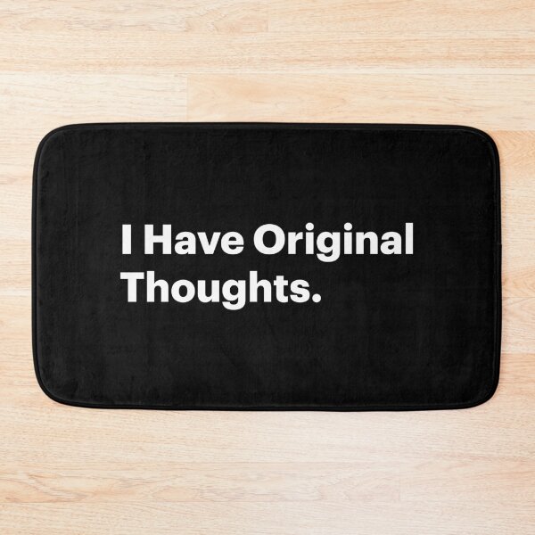 Item preview, I have original thoughts | Anti-AI Orwellian Meme (Black text) designed and sold by STUDIO-72.