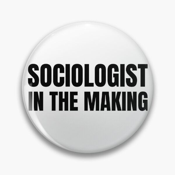 Item preview, Sociologist in the Making designed and sold by HyperfixationStation.