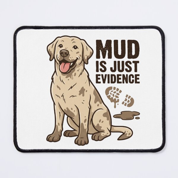 Item preview, Funny Muddy Dog Mud Is Just Evidence Labrador Retriever Retro Aesthetic designed and sold by mood-draftsman.
