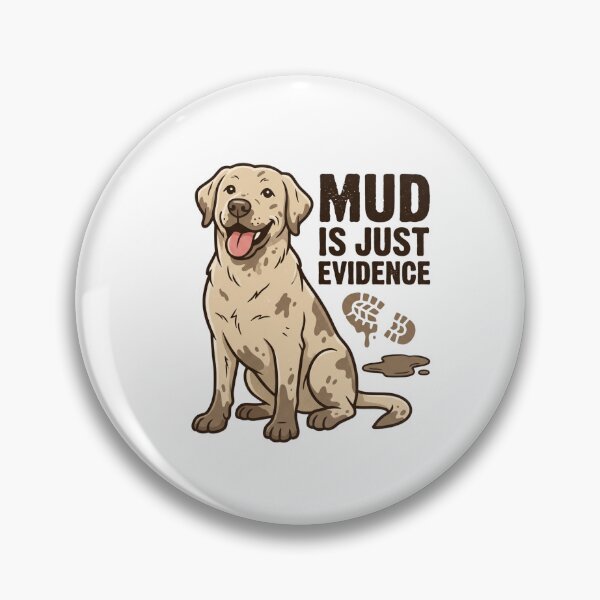 Item preview, Funny Muddy Dog Mud Is Just Evidence Labrador Retriever Retro Aesthetic designed and sold by mood-draftsman.
