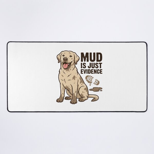 Item preview, Funny Muddy Dog Mud Is Just Evidence Labrador Retriever Retro Aesthetic designed and sold by mood-draftsman.
