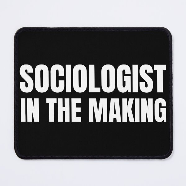 Item preview, Sociologist in the Making (in White) designed and sold by HyperfixationStation.