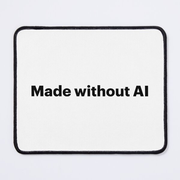 Item preview, Made without AI | Anti-AI Meme (Black text) designed and sold by STUDIO-72.