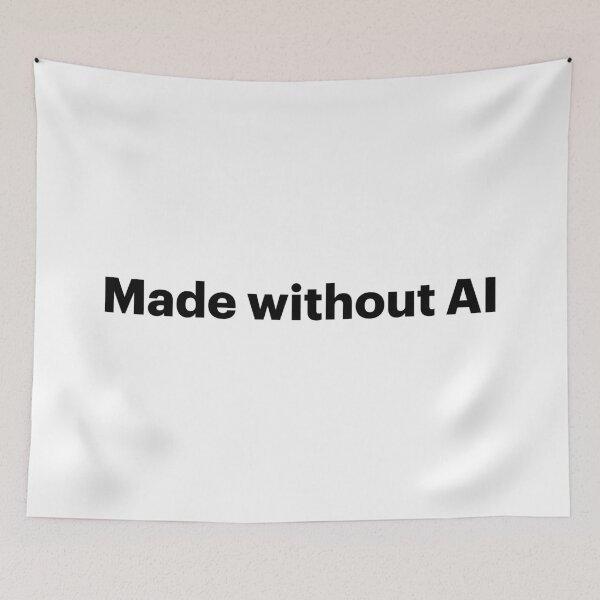 Item preview, Made without AI | Anti-AI Meme (Black text) designed and sold by STUDIO-72.