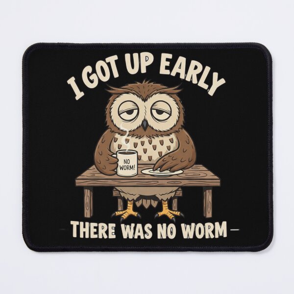 Item preview, I Got Up Early There Was No Worm 2 designed and sold by Positive&FunnyThings.