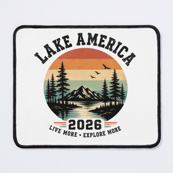 Item preview, Lake America 2026 Live More Explore More Outdoor Nature Adventure designed and sold by JonesFlora2025.