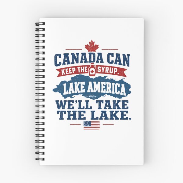Item preview, Canada Can Keep The Syrup. Lake America We'll Take The Lake. American Great Lakes Patriotism designed and sold by JonesFlora2025.
