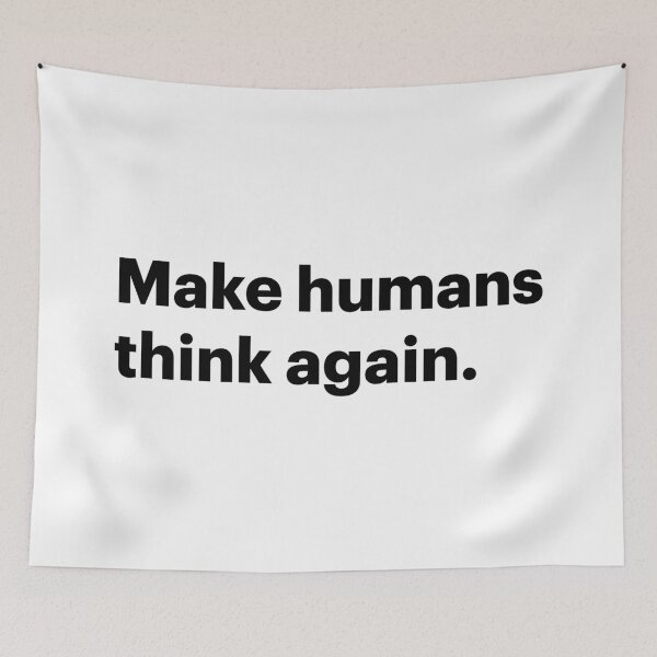 Item preview, Make humans think again | Anti-AI Meme (Black text) designed and sold by STUDIO-72.