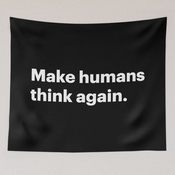 Item preview, Make humans think again | Anti-AI Meme (White text) designed and sold by STUDIO-72.