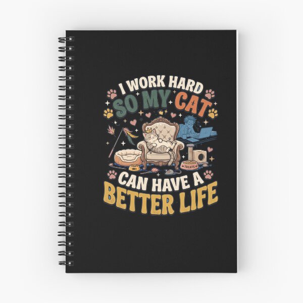 Item preview, I Work Hard So My Cat Can Have A Better Life designed and sold by joetrade.