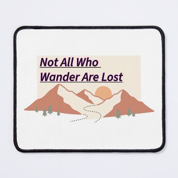 Item preview, Not All Who Wander Are Lost Travel Quote Design designed and sold by urchoice002.