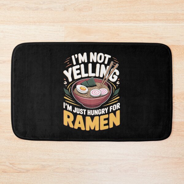 Item preview, I’M NOT YELLING  I’M JUST HUNGRY FOR RAMEN” designed and sold by jkrphoto.