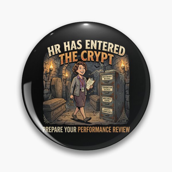 Item preview, HR Has Entered the Crypt Performance Review Horror designed and sold by ViviArtix.