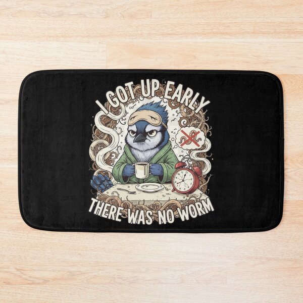Item preview, I Got Up Early There Was No Worm 4 designed and sold by Positive&FunnyThings.
